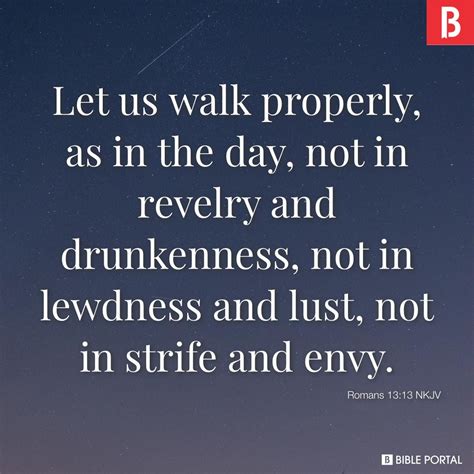 Let Us Walk Properly As In The Day Not In Revelry And Drunkenness