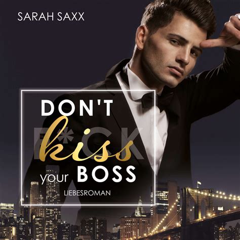 don t kiss your boss sarah saxx