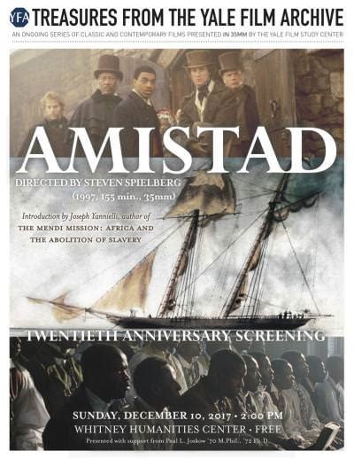 Treasures From The Yale Film Archive Amistad 20th Anniversary