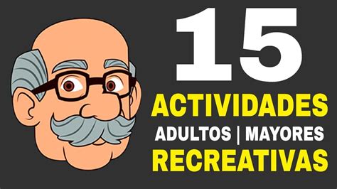 El adulto mayor necesita de un envejecimiento saludable. 15 Dinámicas, Juegos y Actividades Recreativas para Realizar con Adultos Mayores - YouTube
