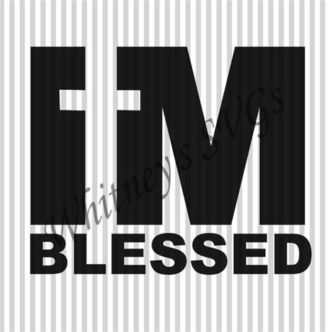 Im Blessed Svg Dxf Cutting File Etsy