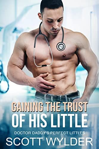 Gaining The Trust Of His Little An Age Play Daddy Dom Instalove Romance Doctor Daddys Perfect
