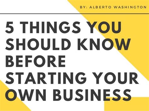 5 Things You Should Know Before Starting Your Own Business