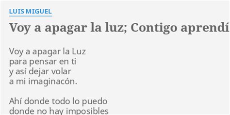 Voy A Apagar La Luz Contigo AprendÍ Lyrics By Luis Miguel Voy A