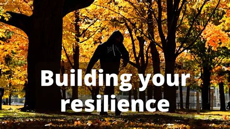 How To Build Your Mental Resilience For Difficult Times Youtube