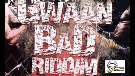 Gwaan Bad Riddim Mix [june 2014] Djfrass Records Mix By Djeasy Youtube