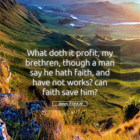 James 214 Kjv What Doth It Profit My Brethren Though A Man