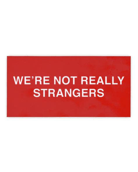 wnrs logo sticker ️ be kind to yourself quotes we re not really strangers quotes adoption quotes