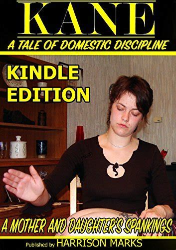 A Tale Of Domestic Discipline A Kane Magazine Short Story A Mother