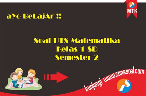 Soal UTS Pelajaran Matematika Kelas 1 SD Semester 2 - caramembelionline