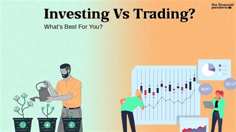 Investing Vs Trading What Is Best For You The Financial Pandora