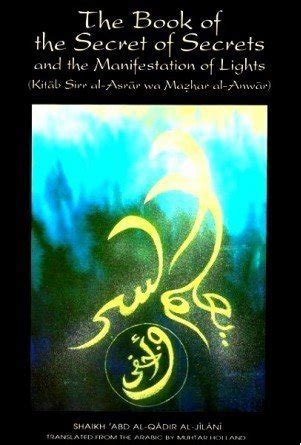 Secret Of Secrets By Holland Muhtar Al Jilani Shaikh Abd Al Qadir