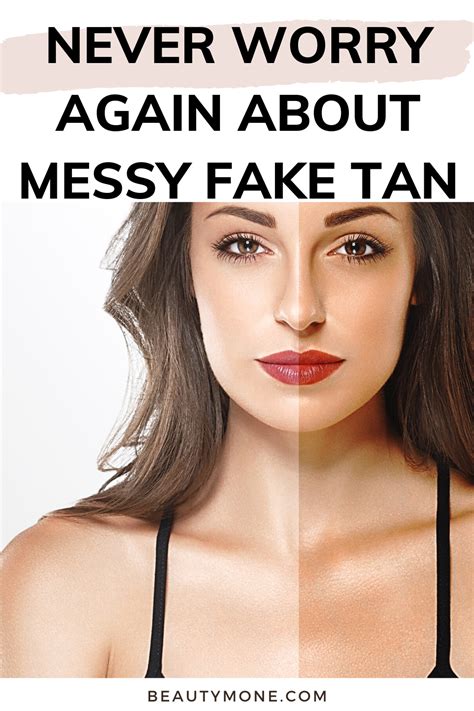 Never Worry Again About Messy Fake Tan Summer Beauty Tips Fake Tan Tanning Tips