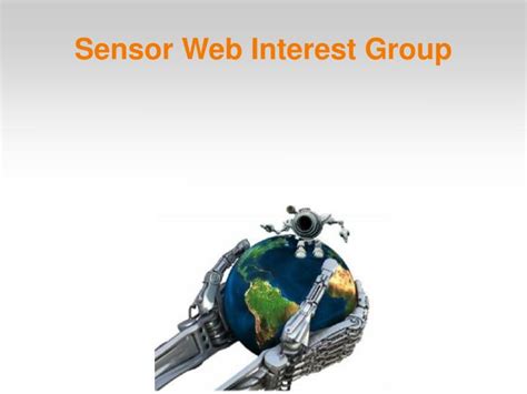 Ppt Sensor Web Interest Group Powerpoint Presentation Free Download