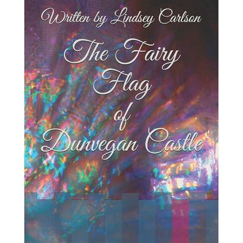 The Fairy Flag Of Dunvegan Castle Paperback