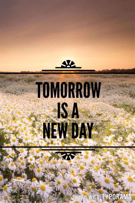 Tomorrow Is A New Day New Day Quotes Tomorrow Is A New Day Quote