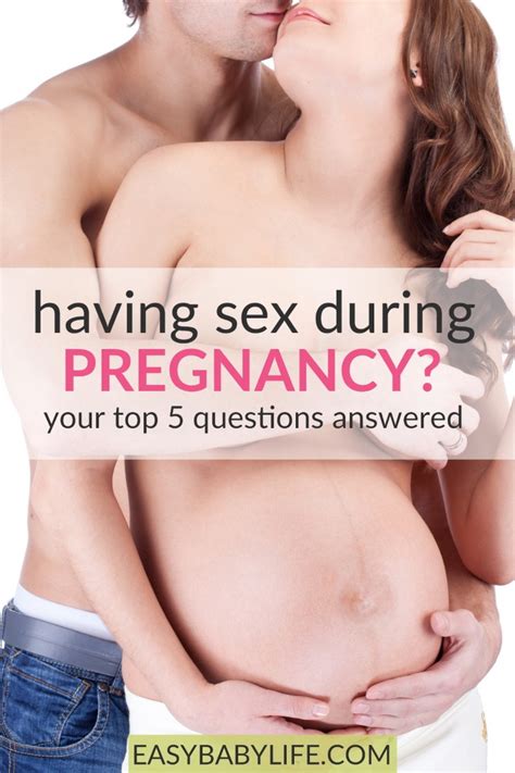 Having Sex During Pregnancy The 5 Top Questions Answered