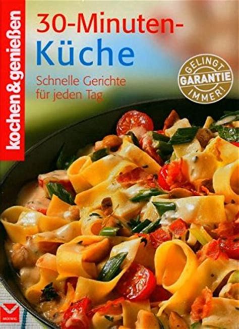 Wichtig ist, dass die haare volumen haben und griffig sind. Kochen & genießen: 30-Minuten-Küche. Schnelle Gerichte für ...