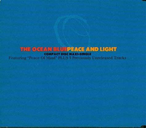 The Ocean Blue Peace And Light Maxi Lyrics And Tracklist Genius