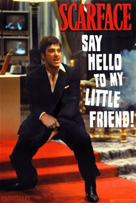 Say Hello To My Little Friend Pic Forums