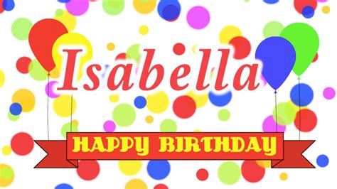Happy Birthday Isabella Song Youtube
