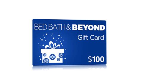Bed bath & beyond® gift cards. Get a $100 Bed Bath & Beyond Gift Card! - Get it Free