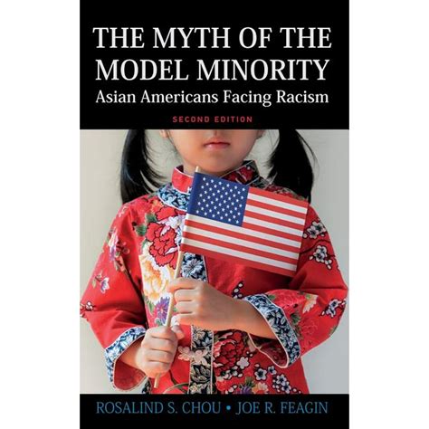Myth Of The Model Minority Asian Americans Facing Racism Second Edition Edition 2
