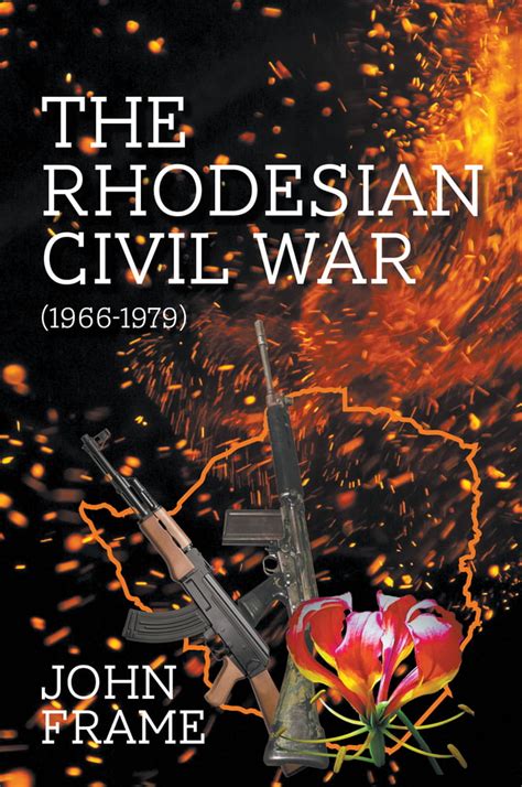 The Rhodesian Civil War 1966 1979