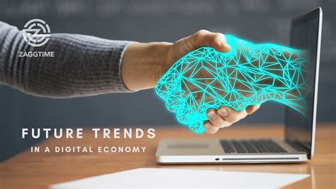 The Future Trends In A Digital Economy Zaggtime