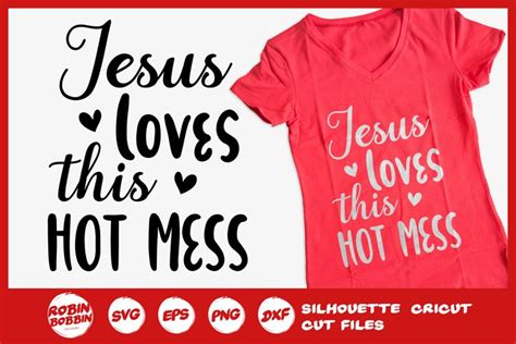 Jesus Loves This Hot Mess Svg Funny Svg