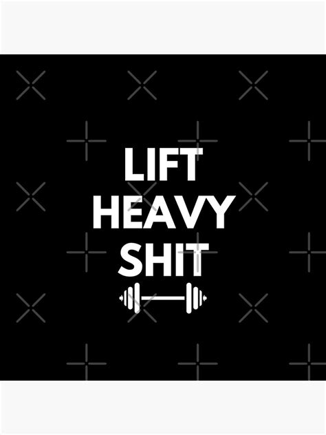 Lift Heavy Shit Gym Motivation Poster For Sale By Ilaineyflex Redbubble