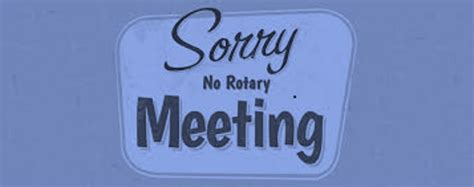 No Rotary Meeting June 29 Jun 24 2022