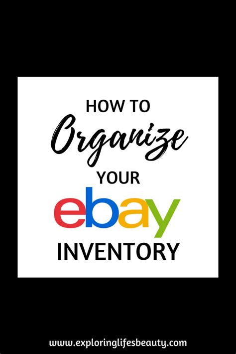 How To Organize And Manage Your Ebay Inventory Ebay Selling Tips