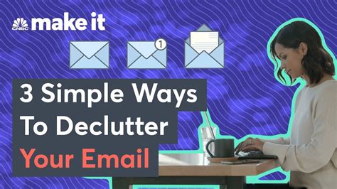 3 Simple Ways To Declutter Your Inbox Youtube