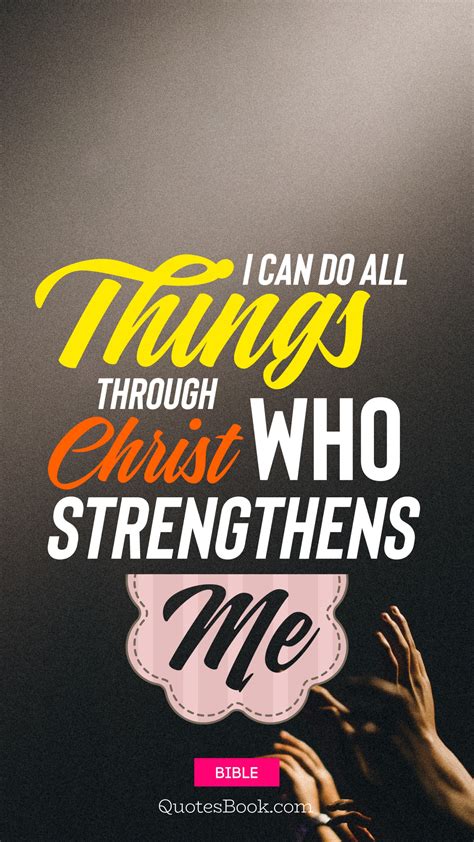 I Can Do All Things Through Christ Who Strengthens Me Quotesbook