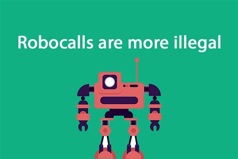 Why Robocalls Are More Illegal And Less Effective Than Ever Noc