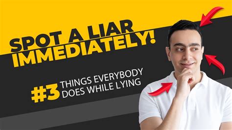 3 things everybody does while lying easily spot a liar youtube