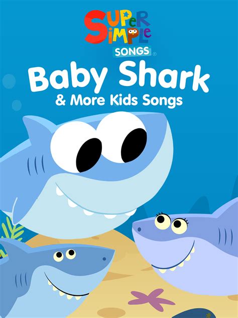 Prime Video Baby Shark And More Kids Songs Super Simple Songs