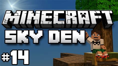 Minecraft Sky Den Episode 14 Bring On The Magic Youtube