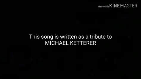Heaven Down On Earth Tribute To Michael Ketterer Youtube