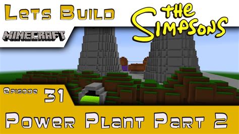 Minecraft Springfield Lets Build Power Plant Part 2 E31 Youtube