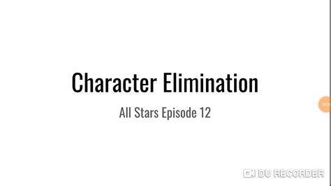Character Elimination All Stars Episode 12 Youtube