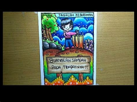 Contoh poster kebersihan lingkungan sekolah. Cara membuat Gambar Poster Tema : kebersihan lingkungan dg gradasi warna oilpastel - YouTube