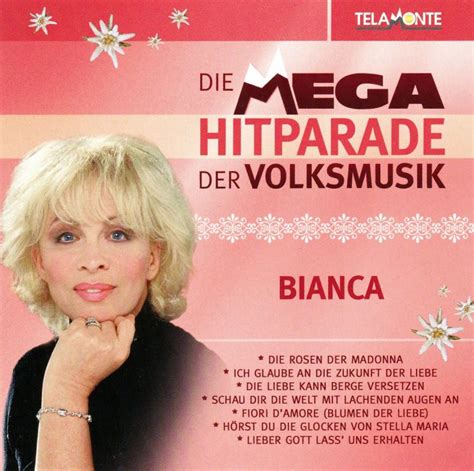 Bianca Die Mega Hitparade Der Volksmusik Hitparadech