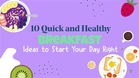 10 Quick And Healthy Breakfast Ideas To Start Your Day Right