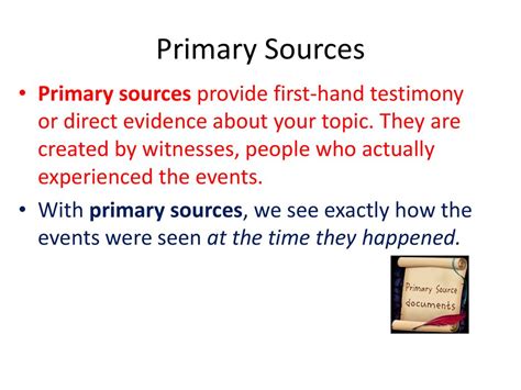 Todays Objectives Know The Characteristics Of Primary Sources And