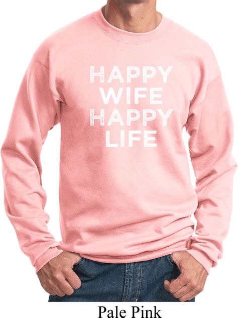 Mens Funny Sweatshirt Happy Wife Happy Life Sweat Shirt Happy Wife