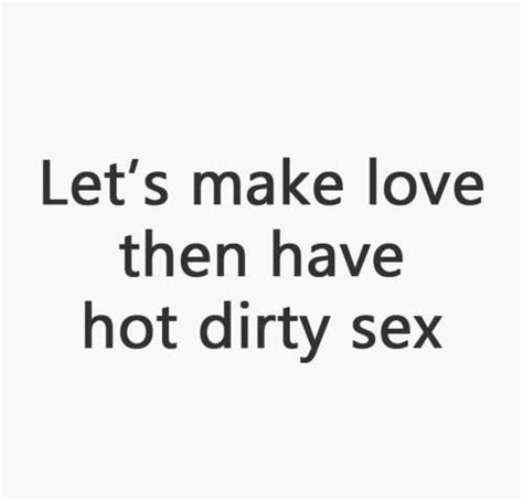 Ahh Lets Make Love Let It Be Soulmate Love Quotes Love Pictures Adult Humor Sexy Pics