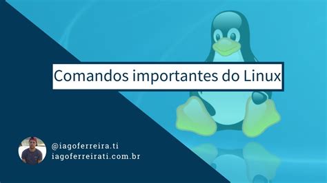 Comandos Importantes Do Linux Parte Youtube