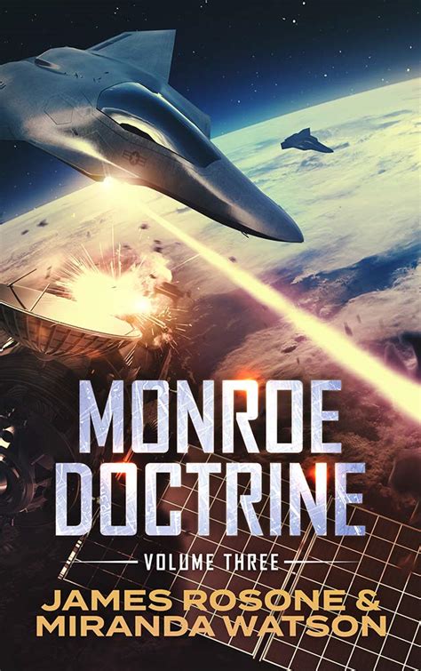 Monroe Doctrine Volume Iii Monroe Doctrine 3 By James Rosone Goodreads